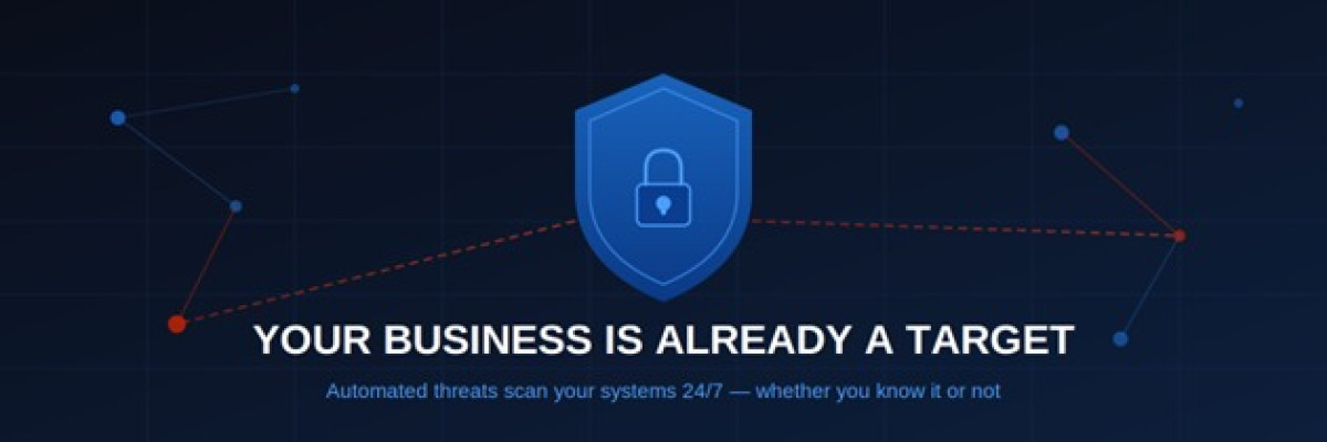 Your Business Is Already on Hackers’ Radars 
